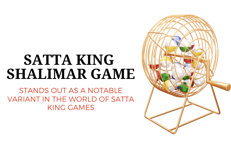 Understanding the Satta King Shalimar Game: A Comprehensive Guide ...